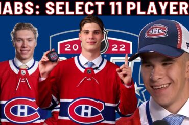 MONTREAL CANADIENS SELECT 11 PLAYERS  NHL DRAFT 2022