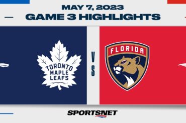 NHL Game 3 Highlights | Maple Leafs vs. Panthers - May 7, 2023