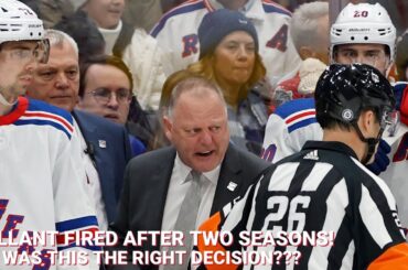 Gerard Gallant fired by the New York Rangers! Was this a mistake or something that needed to happen?