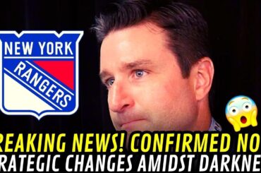💥TODAY'S NEW YORK RANGERS NEWS! NHL! BREAKING NEWS! CONFIRMED NOW! STRATEGIC CHANGES AMIDST DARKNES!
