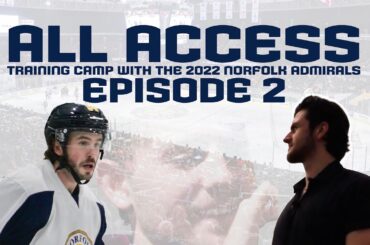 All Access | Training Camp with the 2022 Norfolk Admirals | Episode 2