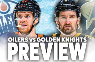 Edmonton Oilers vs Vegas Golden Knights Series Preview and Predictions