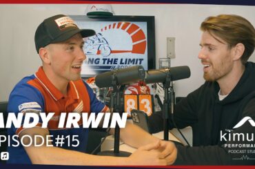 ANDREW IRWIN EP #15 Pushing The Limit Podcast