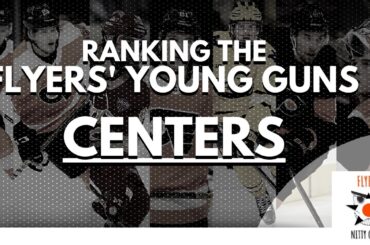 Flyers' Young Guns Rankings - Centers (Part 2/6)