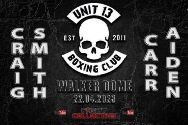 UNIT 13 * FIGHT CLUB CHAMPIONSHIP *  SENIOR BOUT 7 Craig Smith vs Aiden Carr