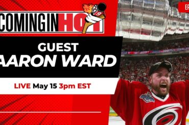 Aaron Ward | Coming in Hot LIVE - May 15