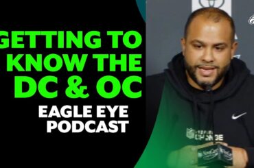 Takeaways after meeting Eagles coordinators Sean Desai, Brian Johnson | Eagle Eye Podcast