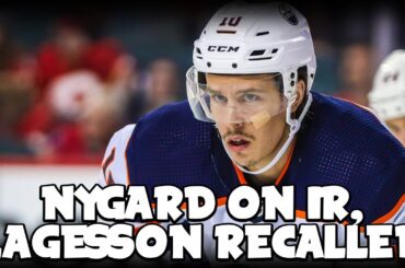 Joakim Nygard Placed On Injured Reserve | William Lagesson Recalled | Edmonton Oilers News