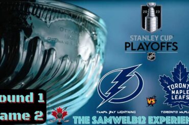 TAMPA BAY LIGHTNING vs. TORONTO MAPLE LEAFS | Live NHL Playoffs - GAME 2| ROUND 1