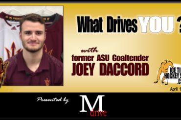 What Drives YOU?:  JOEY DACCORD