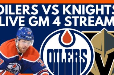 🔴 GAME 4: Edmonton Oilers vs Vegas Golden Knights LIVE! NHL Stanley Cup Playoffs R2 Live Game Stream