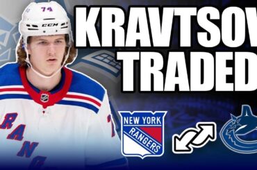 Who Won the Vitali Kravtsov Trade? | Vancouver Canucks/ New York Rangers NHL Trade Breakdown