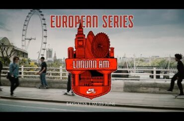 Nike SB | Euro Series 2016 | London Invite