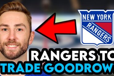 Why The New York Rangers Should Trade Barclay Goodrow!