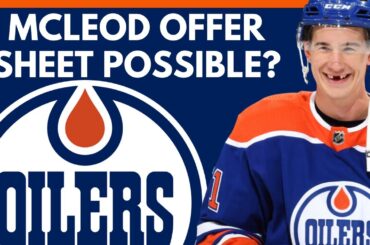 Ryan McLeod OFFER SHEET? Leafs Fans + Other Teams Want Him? | Edmonton Oilers News + Rumors