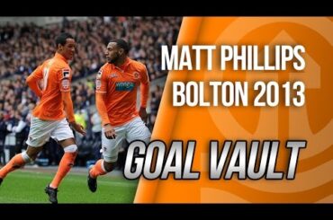 Goal Vault: Matt Phillips Finishes Superb Team Goal v Bolton 2013