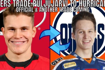 Edmonton Oilers TRADE Jesse Puljujarvi to Carolina Hurricanes for Patrik Puistola | NHL News 2023