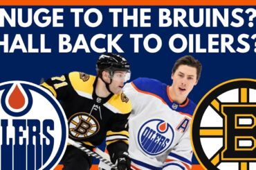 NUGENT-HOPKINS TRADE TO BRUINS? Taylor Hall Return? Edmonton Oilers / Boston Bruins NHL Trade Rumors