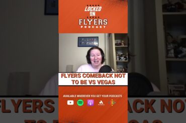 Postgame Reaction: Philadelphia Flyers fall to Vegas Golden Knights 5-3