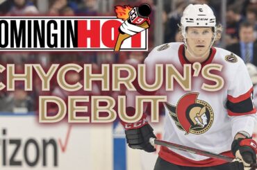 Jakob Chychrun's Sens Debut | Coming in Hot