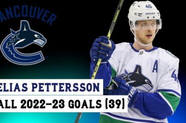 Elias Pettersson (#40) All 39 Goals of the 2022-23 NHL Season
