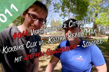 #011 Kickbike Clix vs. Kostka Rebel Max Fold mit Steffen Quasebarth | Scoodee