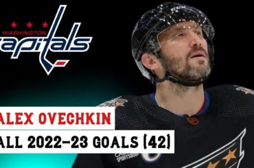 Alex Ovechkin (#8) All 42 Goals of the 2022-23 NHL Season