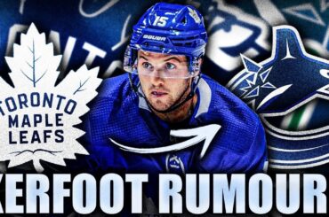 CANUCKS TARGETING ALEX KERFOOT IN FREE AGENCY? Toronto Maple Leafs, Vancouver NHL Rumours Today 2023