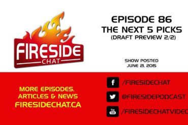 Fireside Chat Episode 86: The Next Five Picks (Draft Preview 2/2)