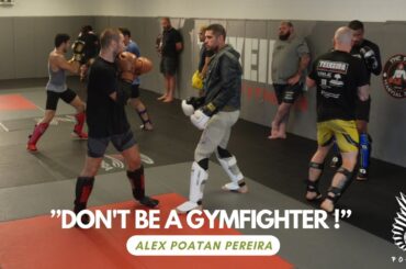 Don't be a "GYMFIGHTER" I Last day with Sean Strickland I Alex Poatan Pereira