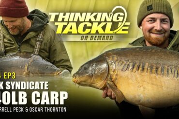 UK SYNDICATE 40lb CARP | Korda Thinking Tackle OD 4 EP3