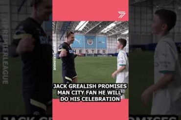 JACK GREALISH KEEPS PROMISE AND DOES CELEBRATION FOR YOUNG MAN CITY FAN