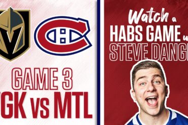 Re-Watch Vegas Golden Knights vs. Montreal Canadiens Game 3 LIVE w/ Steve Dangle