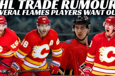 Huge NHL Trade Rumours - Flames Players Want Out? Sens, Flyers, Bruins, Isles + Salary Cap News