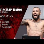 Just Scrap Radio Ep. 127 (w/ Burgos, Brown & Robertson)