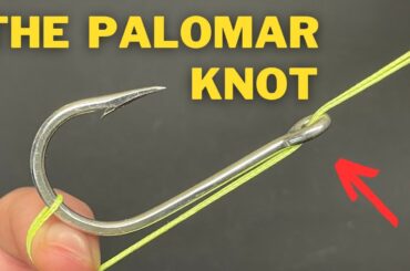 How to tie the Palomar Knot (and when NOT to use it!)