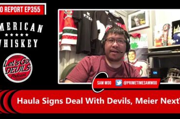 Haula Signs Deal With Devils, Meier Next? (WOO REPORT EP355)