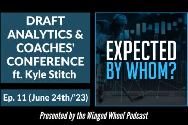 EXPECTED BY WHOM? "DRAFT ANALYTICS & HOCKEY TAX TALK " - Ep. 11