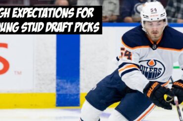 Edmonton Oilers Expectations High On Dylan Holloway, Philip Broberg + Xavier Bourgault in 22/23