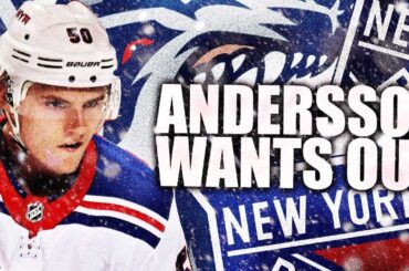 Lias Andersson Requests A Trade—New York Rangers Top Swedish Prospect Wants Out (NHL Prospects News)