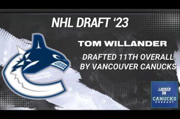 Vancouver Canucks draft Tom Willander with 11th pick in 2023 NHL Draft | Instant Reaction & Analysis