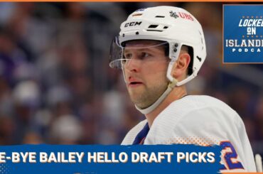 The New York Islanders Add Five Players and Trade Josh Bailey on a Busy Day 2 of the NHL Draft