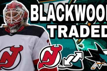 Who won the Mackenzie Blackwood Trade? | New Jersey Devils/ San Jose Sharks Trade Breakdown!