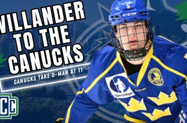 CANUCKS SELECT TOM WILLANDER WITH THE 11TH OVERALL PICK