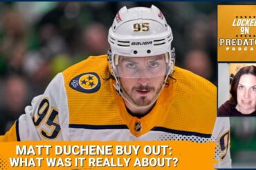 Nashville Predators Buy Out Matt Duchene: What Is This Move Really About? | NHL Podcast