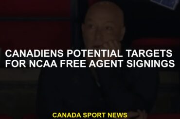 Canadiens Potential Goals for NCAA Free Agent signatures