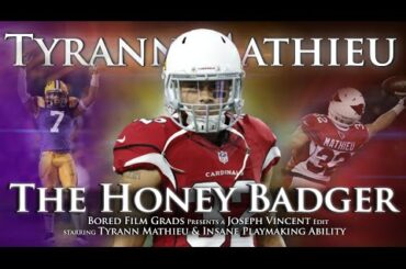 Tyrann Mathieu - The Honey Badger