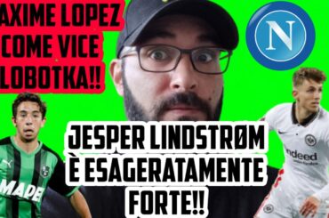 MAXIME LOPEZ AL NAPOLI?❗️SPERIAMO❗️DI JESPER LINDSTRØM COSA NE PENSATE?