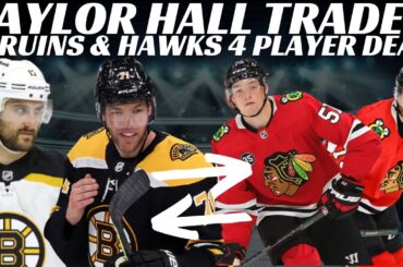 Breaking News: Huge NHL Trade - Bruins Trade Taylor Hall to Blackhawks in 4 Player Deal