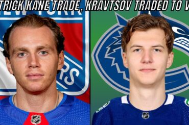 Rangers Trade Vitali Kravtsov to Canucks, Patrick Kane Trade Coming Soon! | Vancouver Canucks News